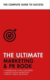 The Ultimate Marketing & PR Book - Eric Davies ; Nick Smith ; Brian Salter - 9781473683983