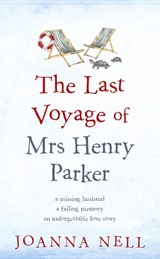 The Last Voyage of Mrs Henry Parker - Joanna Nell - 9781473685888