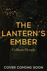 The Lantern's Ember - Colleen Houck - 9781473693586