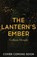 The Lantern's Ember, Colleen Houck - Paperback - 9781473693586