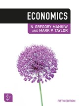Economics - N. (HARVARD UNIVERSITY) MANKIW ; MARK (DEAN OF OLIN BUSINESS SCHOOL,  Washington University, St. Louis) Taylor - 9781473768543