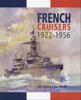 French Cruisers, 1922–1956 - Jean Moulin ; John Jordan - 9781473814455