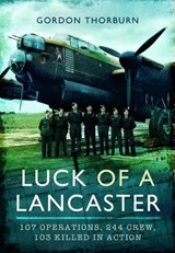 Luck of a Lancaster - Gordon Thorburn - 9781473834385
