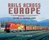 Rails Across Europe - David Cable - 9781473844339