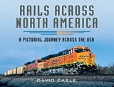 Rails Across North America - David Cable - 9781473858329