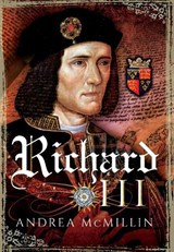 Richard III - A C McMillin - 9781473867895
