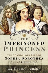 The Imprisoned Princess - Catherine Curzon - 9781473872653