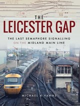 The Leicester Gap - Michael A. Vanns - 9781473878594