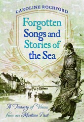 Forgotten Songs and Stories of the Sea