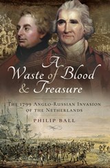 A Waste of Blood & Treasure - Philip Ball - 9781473885202