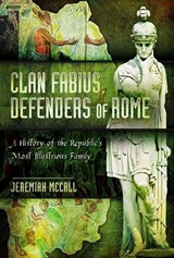 Clan Fabius, Defenders of Rome - MCCALL,  Jeremiah - 9781473885615