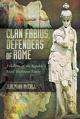 Clan Fabius, Defenders of Rome - Jeremiah McCall - 9781473885639