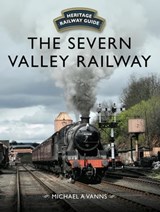 The Severn Valley Railway - Michael A. Vanns - 9781473892064
