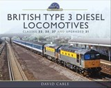 British Type 3 Diesel Locomotives - David Cable - 9781473899704