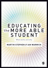 Educating the More Able Student - Martin Stephen ; Ian Warwick - 9781473907942