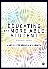 Educating the More Able Student - STEPHEN,  Martin ; Warwick, Ian - 9781473907959