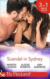 Scandal In Sydney - Marion Lennox ; Alison Roberts ; Amy Andrews - 9781474004138