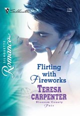 Flirting with Fireworks (Mills & Boon Silhouette) - Teresa Carpenter - 9781474012256