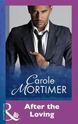 After The Loving - Carole Mortimer - 9781474029650