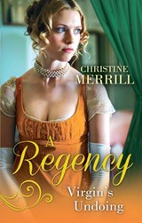 A Regency Virgin's Undoing: Lady Drusilla's Road to Ruin / Paying the Virgin's Price - Christine Merrill - 9781474032797