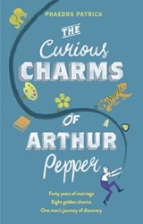 The Curious Charms Of Arthur Pepper - Phaedra Patrick - 9781474037921