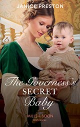 The Governess's Secret Baby (The Governess Tales, Book 4) (Mills & Boon Historical) - Janice Preston - 9781474042741