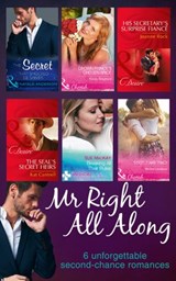 Mr Right All Along: The Secret That Shocked De Santis / Breaking All Their Rules / Crown Prince's Chosen Bride / 'I Do'...Take Two! / The SEAL's Secret Heirs / His Secretary's Surprise Fiancé - Natalie Anderson ; Sue MacKay ; Kandy Shepherd ; Merline Lovelace ; Kat Cantrell ; Joanne Rock - 9781474049511