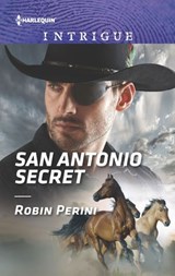 San Antonio Secret (Mills & Boon Intrigue) - Robin Perini - 9781474061711