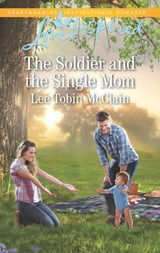 The Soldier And The Single Mom (Rescue River, Book 4) (Mills & Boon Love Inspired) - Lee Tobin McClain - 9781474064460