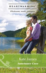 Sanctuary Cove (Mills & Boon Heartwarming) - Kate James - 9781474067287