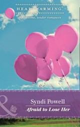 Afraid To Lose Her (Hope Center Stories, Book 1) (Mills & Boon Heartwarming) - Syndi Powell - 9781474070355