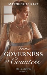 From Governess To Countess (Matches Made in Scandal, Book 1) (Mills & Boon Historical) - Marguerite Kaye - 9781474073479