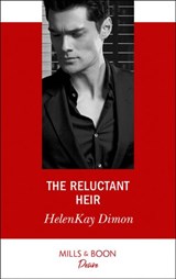 The Reluctant Heir - HelenKay Dimon - 9781474076760