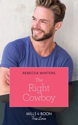 The Right Cowboy (Wind River Cowboys, Book 1) (Mills & Boon True Love) - Rebecca Winters - 9781474077453