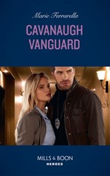 Cavanaugh Vanguard (Cavanaugh Justice, Book 37) (Mills & Boon Heroes) - Marie Ferrarella - 9781474078818