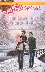 The Lawman's Yuletide Baby (Grace Haven, Book 4) (Mills & Boon Love Inspired) - Ruth Logan Herne - 9781474079693