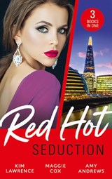 Red-Hot Seduction: The Sins of Sebastian Rey-Defoe / A Taste of Sin / Driving Her Crazy - Kim Lawrence ; Maggie Cox ; Amy Andrews - 9781474083362