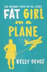 Fat Girl On A Plane - Kelly deVos - 9781474084048