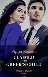 Claimed For The Greek's Child (Conveniently Wed!, Book 2) (Mills & Boon Modern) - Pippa Roscoe - 9781474087520