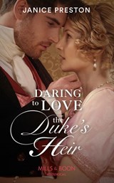 Daring To Love The Duke's Heir - Janice Preston - 9781474089135