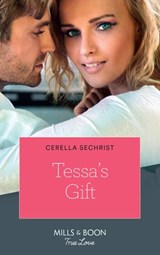 Tessa's Gift (Kansas Cowboys, Book 4) (Mills & Boon True Love) - Cerella Sechrist - 9781474090889