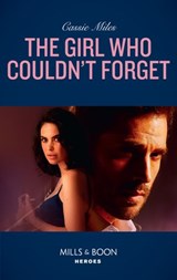 The Girl Who Couldn't Forget - Cassie Miles - 9781474093729