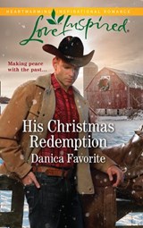 His Christmas Redemption (Three Sisters Ranch, Book 3) (Mills & Boon Love Inspired) - Danica Favorite - 9781474099233