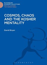 Cosmos, Chaos and the Kosher Mentality - David Bryan - 9781474230360
