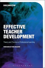Effective Teacher Development - BOB (KINGS COLLEGE LONDON,  UK) Burstow - 9781474231855