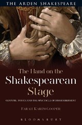 Hand on the Shakespearean Stage - KARIM-COOPER,  Farah - 9781474234269
