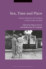Sex, Time and Place - Dr. Simon Avery ; Katherine M. Graham - 9781474234931