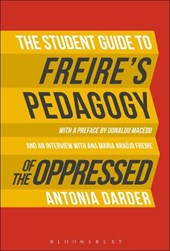 The Student Guide to Freire's Pedagogy of the Oppressed