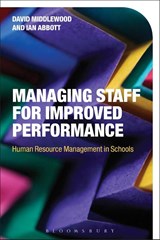 Managing Staff for Improved Performance - Dr David (University of Warwick Middlewood ; Ian (University of Warwick Abbott - 9781474262057