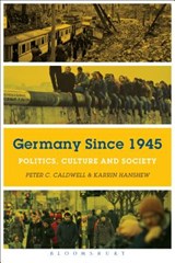 Germany Since 1945 - Professor Peter C. (Rice University Caldwell ; Professor Karrin (Michigan State University Hanshew - 9781474262415